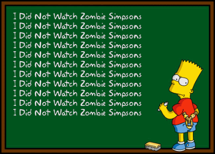 Chalkboard - I Did Not Watch Zombie Simpsons Chalkboard - I Did Not Watch Zombie Simpsons